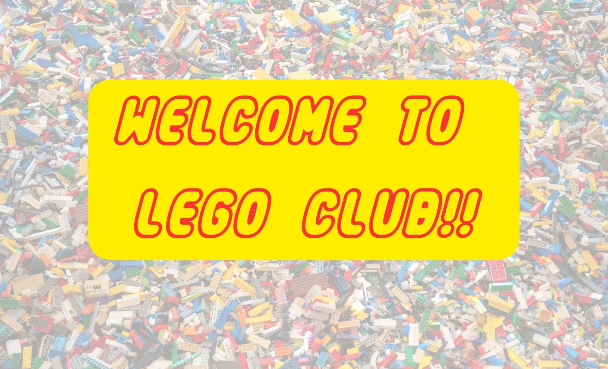 WELCOME TO LEGO CLUB Banner
