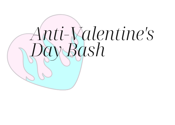 Anti-Valentines Day Bash