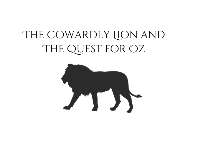 The Cowardly Lion and The Quest for Oz